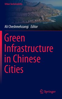 Front cover_Green Infrastructure In Chinese Cities