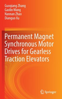 Front cover_Permanent Magnet Synchronous Motor Drives For Gearless Traction Elevators
