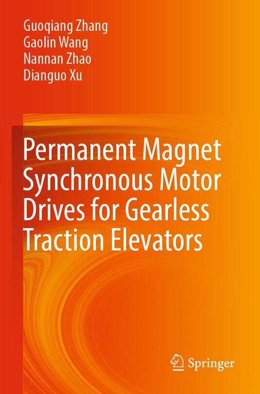 Couverture_Permanent Magnet Synchronous Motor Drives for Gearless Traction Elevators