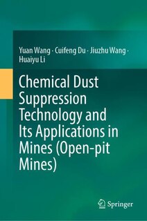 Front cover_Chemical Dust Suppression Technology And Its Applications In Mines (open-pit Mines)