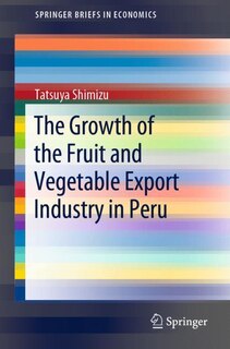 Front cover_The Growth of the Fruit and Vegetable Export Industry in Peru