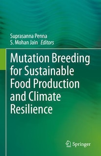 Front cover_Mutation Breeding For Sustainable Food Production And Climate Resilience