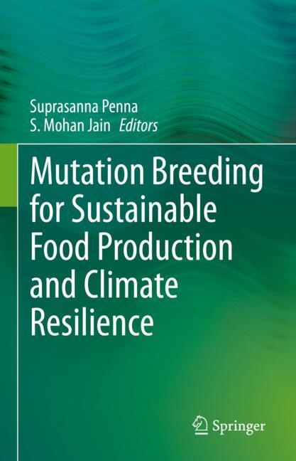 Front cover_Mutation Breeding For Sustainable Food Production And Climate Resilience