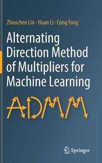 Front cover_Alternating Direction Method Of Multipliers For Machine Learning