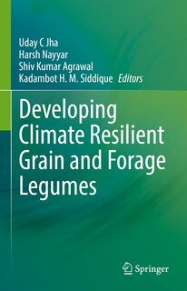 Front cover_Developing Climate Resilient Grain And Forage Legumes