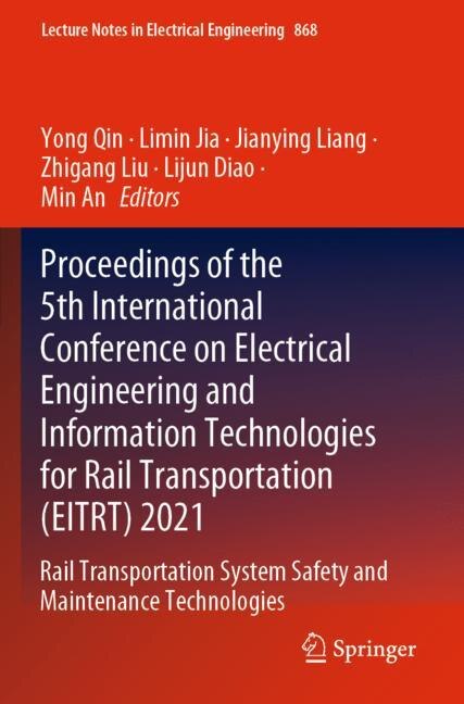 Front cover_Proceedings of the 5th International Conference on Electrical Engineering and Information Technologies for Rail Transportation (EITRT) 2021