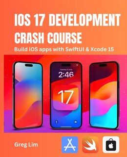 Front cover_iOS 17 Development Crash Course