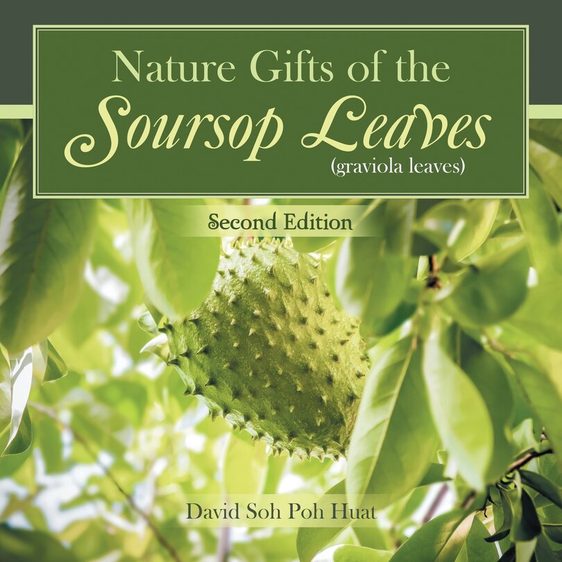 Front cover_Nature Gifts of the Soursop leaves (graviola leaves)