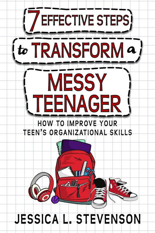 Couverture_7 Effective Steps To Transform A Messy Teenager