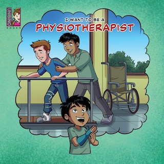 Front cover_I Want To Be A Physiotherapist