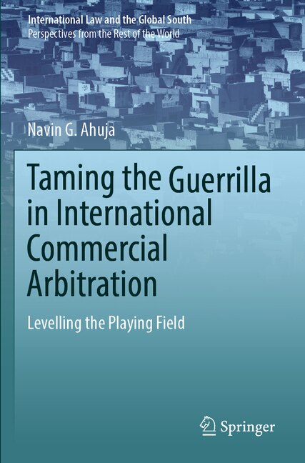 Front cover_Taming the Guerrilla in International Commercial Arbitration