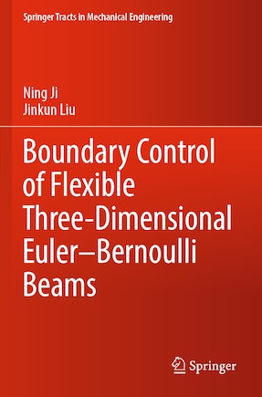 Boundary Control of Flexible Three-Dimensional Euler–Bernoulli Beams