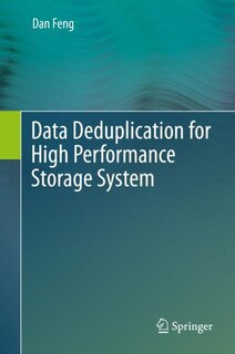 Front cover_Data Deduplication For High Performance Storage System