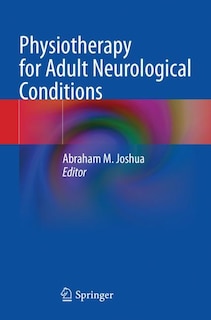 Front cover_Physiotherapy for Adult Neurological Conditions