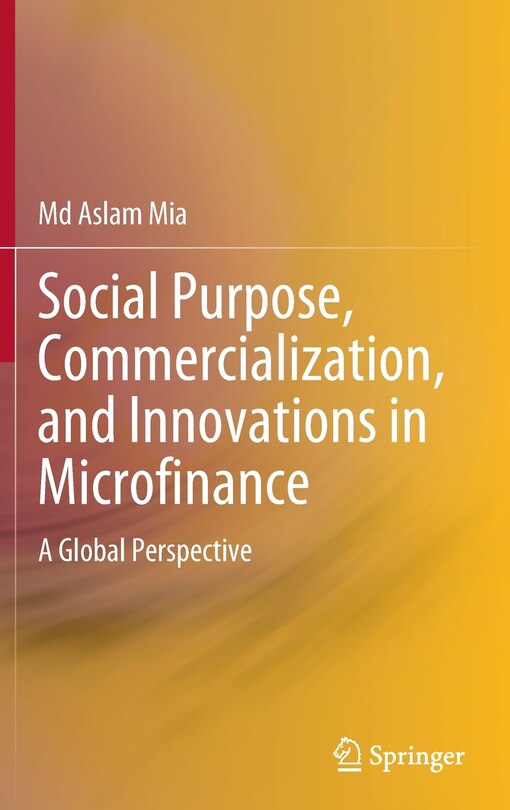 Front cover_Social Purpose, Commercialization, And Innovations In Microfinance