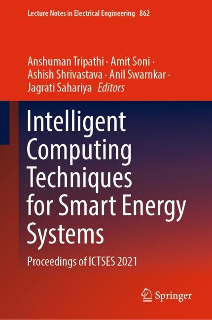 Front cover_Intelligent Computing Techniques For Smart Energy Systems