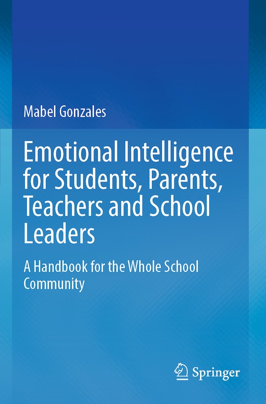 Front cover_Emotional Intelligence for Students, Parents, Teachers and School Leaders