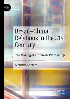 Front cover_Brazil-China Relations in the 21st Century