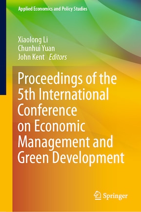 Proceedings Of The 5th International Conference On Economic Management And Green Development