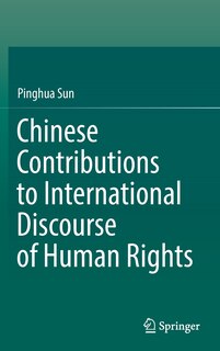 Front cover_Chinese Contributions To International Discourse Of Human Rights
