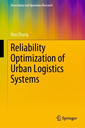 Reliability Optimization Of Urban Logistics Systems