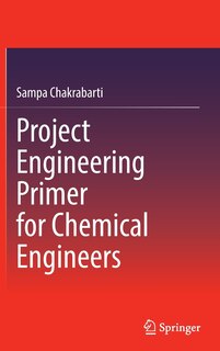 Front cover_Project Engineering Primer For Chemical Engineers