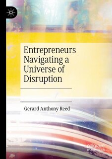 Couverture_Entrepreneurs Navigating a Universe of Disruption