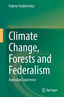 Front cover_Climate Change, Forests And Federalism