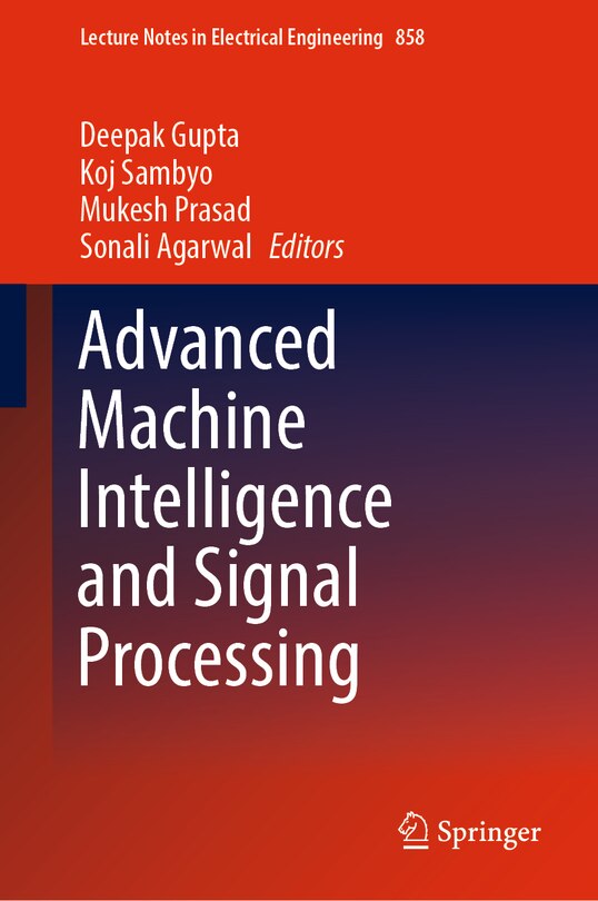 Front cover_Advanced Machine Intelligence And Signal Processing