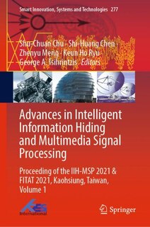 Front cover_Advances In Intelligent Information Hiding And Multimedia Signal Processing