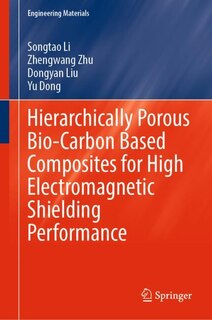 Couverture_Hierarchically Porous Bio-carbon Based Composites For High Electromagnetic Shielding Performance