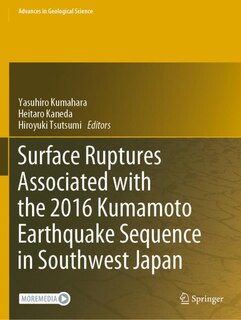 Couverture_Surface Ruptures Associated with the 2016 Kumamoto Earthquake Sequence in Southwest Japan