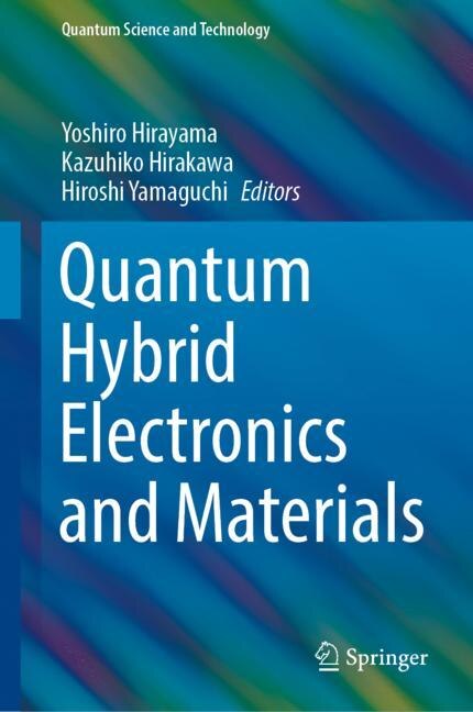 Front cover_Quantum Hybrid Electronics And Materials