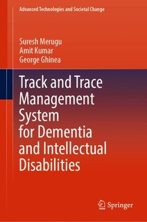 Track And Trace Management System For Dementia And Intellectual Disabilities