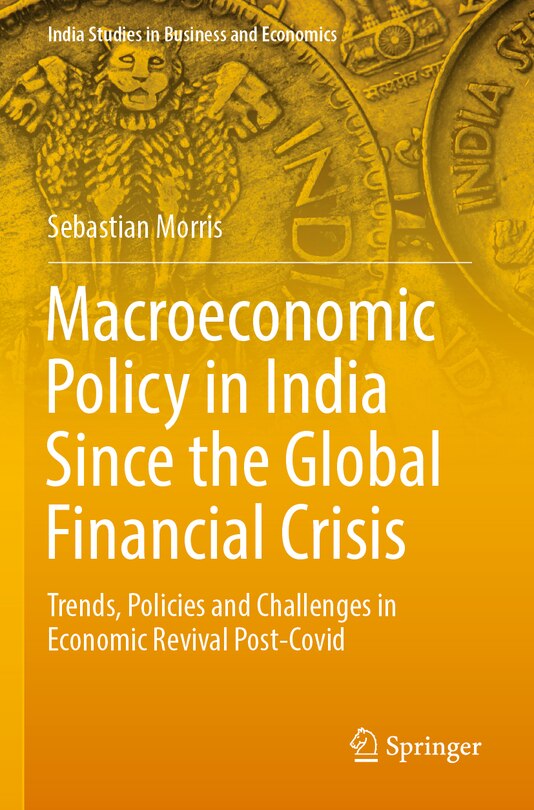 Front cover_Macroeconomic Policy in India Since the Global Financial Crisis