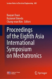 Front cover_Proceedings Of The Eighth Asia International Symposium On Mechatronics