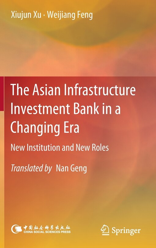 Front cover_The Asian Infrastructure Investment Bank in a Changing Era