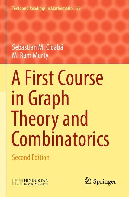 A First Course In Graph Theory And Combinatorics