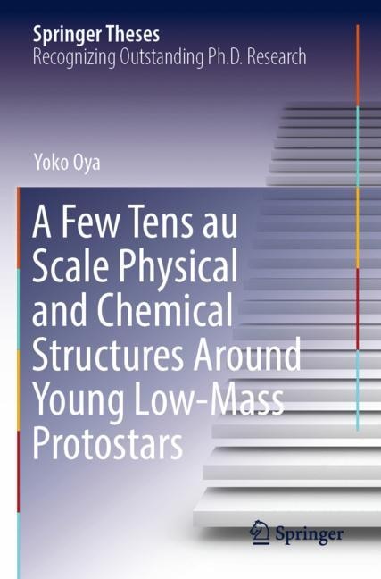 Front cover_A Few Tens au Scale Physical and Chemical Structures Around Young Low-Mass Protostars