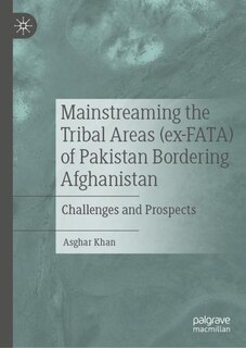 Front cover_Mainstreaming the Tribal Areas (ex-FATA) of Pakistan Bordering Afghanistan