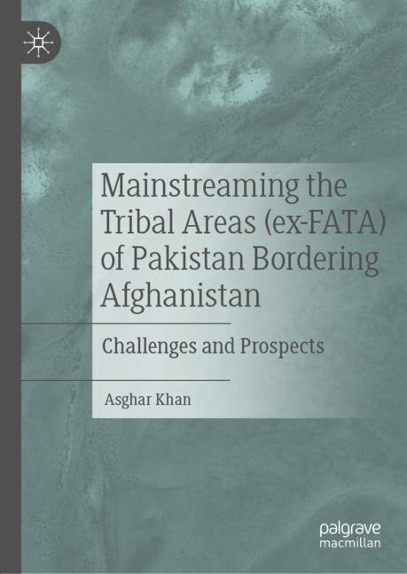 Front cover_Mainstreaming the Tribal Areas (ex-FATA) of Pakistan Bordering Afghanistan