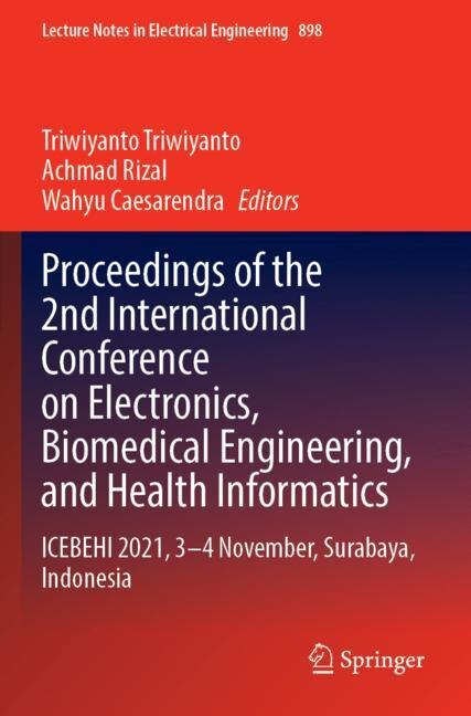 Front cover_Proceedings of the 2nd International Conference on Electronics, Biomedical Engineering, and Health Informatics