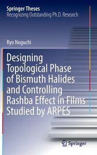 Front cover_Designing Topological Phase of Bismuth Halides and Controlling Rashba Effect in Films Studied by ARPES