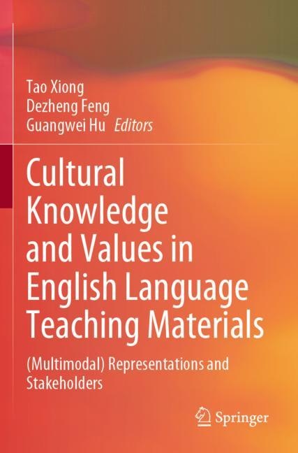 Cultural Knowledge and Values in English Language Teaching Materials: (Multimodal) Representations and Stakeholders