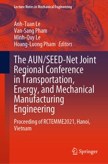 Front cover_The AUN/SEED-Net Joint Regional Conference in Transportation, Energy, and Mechanical Manufacturing Engineering