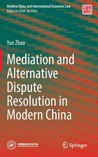 Front cover_Mediation and Alternative Dispute Resolution in Modern China
