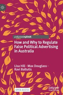 Front cover_How and Why to Regulate False Political Advertising in Australia