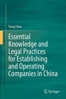 Couverture_Essential Knowledge and Legal Practices for Establishing and Operating Companies in China