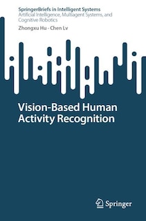 Front cover_Vision-Based Human Activity Recognition
