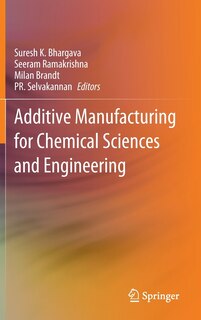 Front cover_Additive Manufacturing for Chemical Sciences and Engineering
